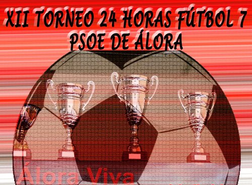 XII Torneo 24 horas Ftbol 7 Psoe de lora